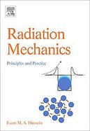 Radiation Mechanics Principles and Practice cover