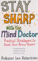 Stay Sharp with the Mind Doctor: Practical Strategies to Boost Your Brain Power cover
