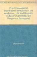 Protection Against Blood-Borne Infections in the Workplace: HIV and Hepatitis cover