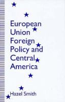 European Union Foreign Policy and Central America cover