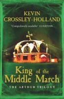 King of the Middle March (Arthur Trilogy) cover