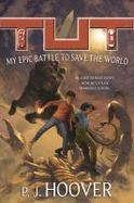 Tut: My Epic Battle to Save the World cover