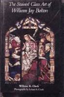 The Stained Glass Art of William Jay Bolton cover