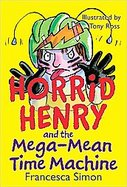 Horrid Henry and the Mega-mean Time Machine cover