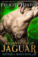 Hunted by a Jaguar : Eternal Mates Romance Series cover