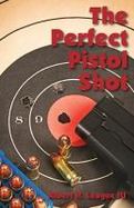 The Perfect Pistol Shot cover