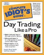 The Complete Idiots Guide to Day Trading Like a Pro cover