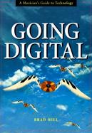 GOING DIGITAL: MUSICANS GUIDE & TECHNIQUE cover