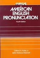 Manual of American English Pronunciation cover