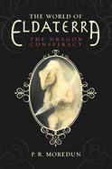The World Of Eldaterra The Dragon Conspiracy (volume1) cover