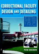 Correctional Facility Design and Detailing cover