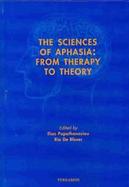 The Sciences of Aphasia From Theory to Therapy cover