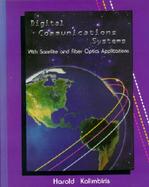 Digital Communications Systems With Satellite and Fibre Optics Applications cover