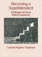 Becoming a Superintendent Challenges of School District Leadership cover