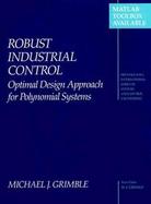 Robust Industrial Control: Optimal Design Approach for Polynomial Systems cover