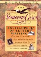The Someone Cares Encyclopedia of Letter Writing: Hundreds of Graceful, Clear, and Effective Model Letters to Follow for Every Personal Occasion or Bu cover