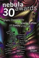 Nebula Awards 30:: SFWA's Choices for the Best Science Fiction and Fantasy of the Year cover