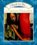 I Want to Be a Fashion Designer cover