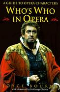 Who's Who in Opera: A Guide to Opera Characters cover