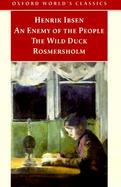 An Enemy of the People, the Wild Duck, Rosersholm cover