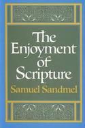 Enjoyment of Scripture the Law, the Prophets, and the Writings cover