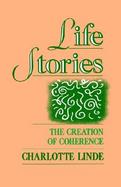 Life Stories The Creation of Coherence cover