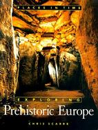 Exploring Prehistoric Europe cover