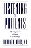 Listening to Patients Relearning the Art of Healing in Psychotherapy cover
