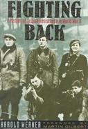 Fighting Back A Memoir of Jewish Resistance in World War II cover