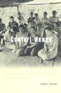Comfort Women Sexual Slavery in the Japanese Military During World War II cover