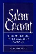 Solemn Covenant: The Mormon Polygamous Passage cover
