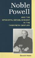 Noble Powell and the Episcopal Establishment in the Twentieth Century cover