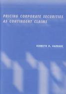 Pricing Corporate Securities As Contingent Claims cover