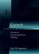Growth Econometric General Equilibrium Modeling (volume1) cover