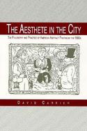 The Aesthete in the City The Philosophy and Practice of American Abstract Painting in the 1980s cover