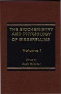 The Biochemistry and Physiology of Gibberellins (Vol. 1) cover