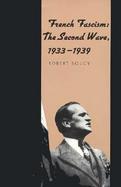 French Fascism The Second Wave, 1933-1939 cover