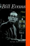 Bill Evans: How My Heart Sings cover
