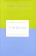Mind the Gap Hierarchies, Health and Human Evolution cover