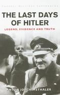 The Last Days of Hitler Legend, Evidence and Truth cover