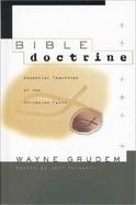 Bible Doctrine Essential Teachings of the Christian Faith cover