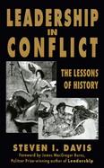 Leadership in Conflict: The Lessons of History cover