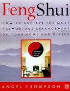 Feng Shui How to Achieve the Most Harmonious Arrangement of Your Home and Office cover
