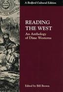 Reading the West: An Anthology of Dime Westerns cover