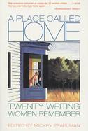 A Place Called Home Twenty Writing Women Remember cover