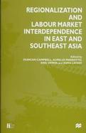Regionalization and Labour Market Interdependence in East and Southeast Asia cover