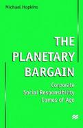 The Planetary Bargain Corporate Social Responsibility Comes of Age cover