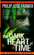 The Dark Heart of Time: A Tarzan Novel cover