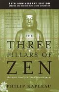 The Three Pillars of Zen Teaching, Practice, and Enlightenment cover