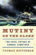 Mutiny on the Globe The Fatal Voyage of Samuel Comstock cover